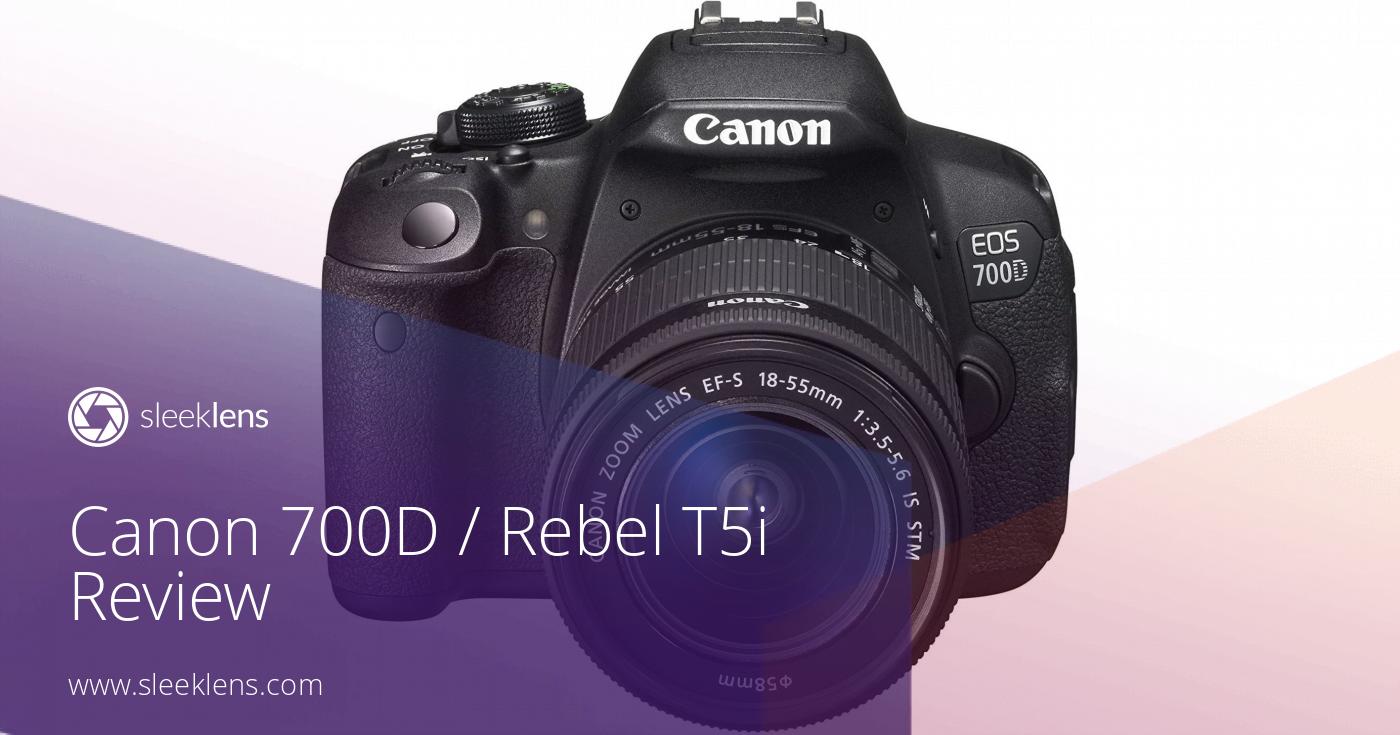 Canon 700d Rebel T5i Review An Entry Level Classic