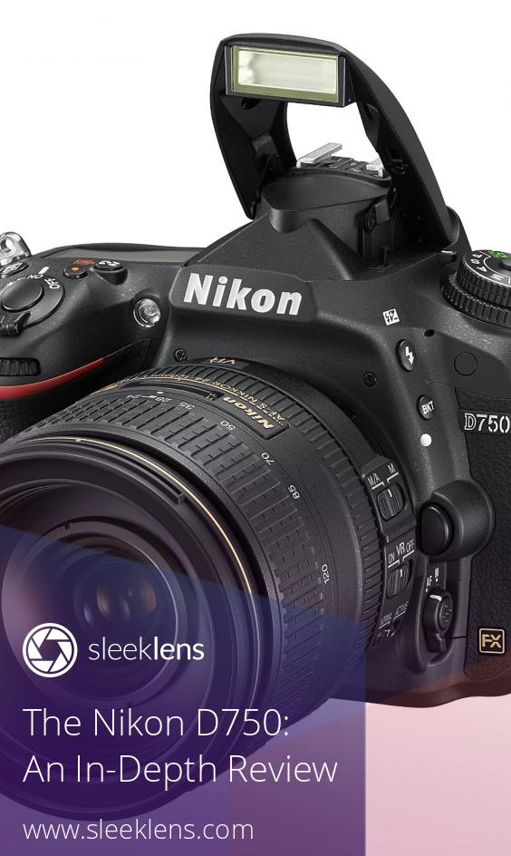 Nikon D750 Review - An Impresive Full Frame DSLR Camera