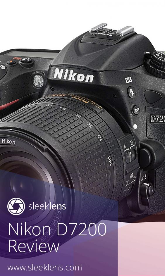 Nikon D7200 Review:Positive Reviews You Should Know